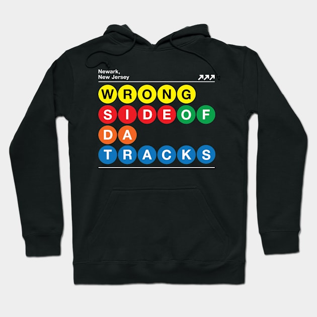 Wrong Side of Da Tracks Hoodie by nycsubwaystyles